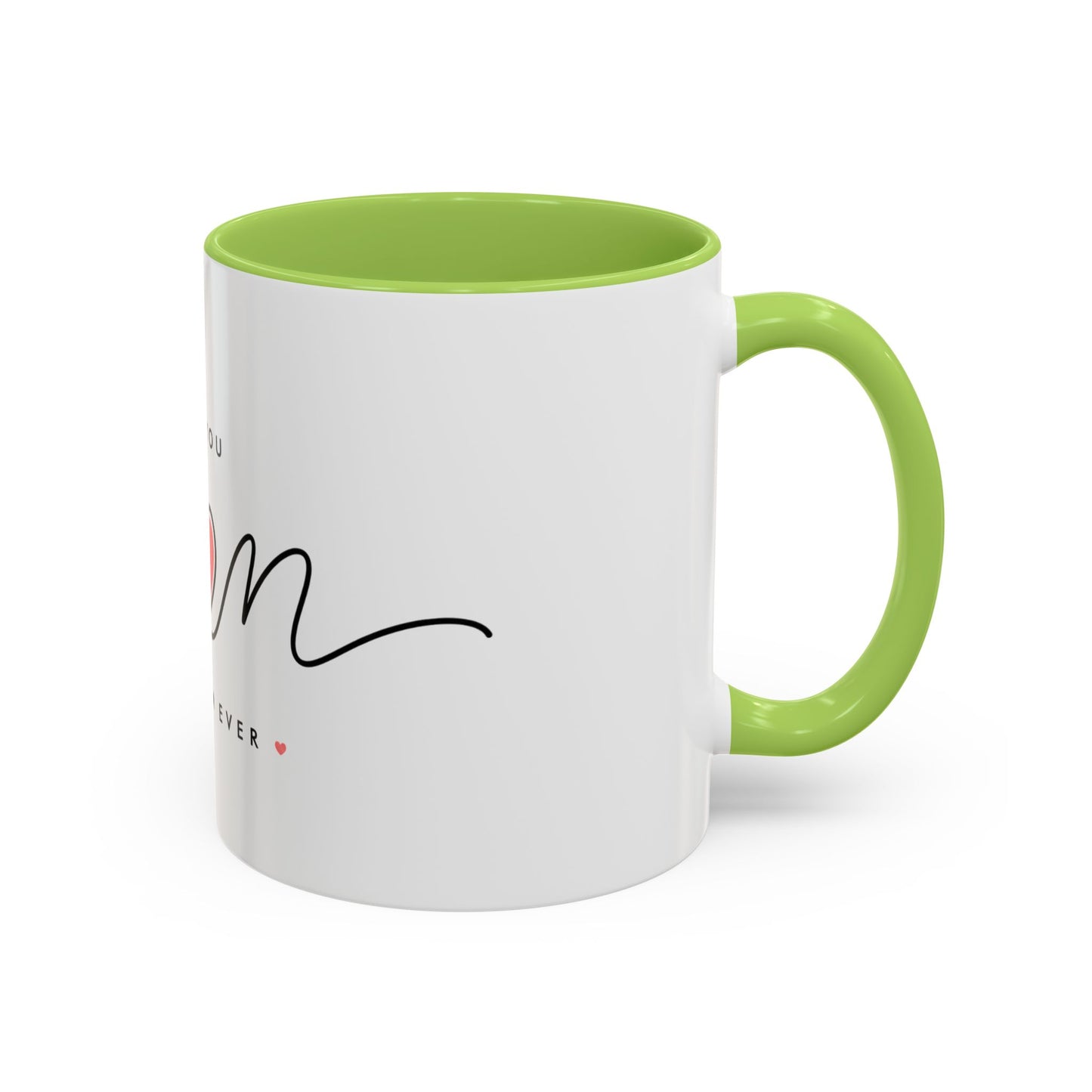 Best Mom Ever Accent Coffee Mug – "Love You Mom" Heart Gift (11/15 oz)