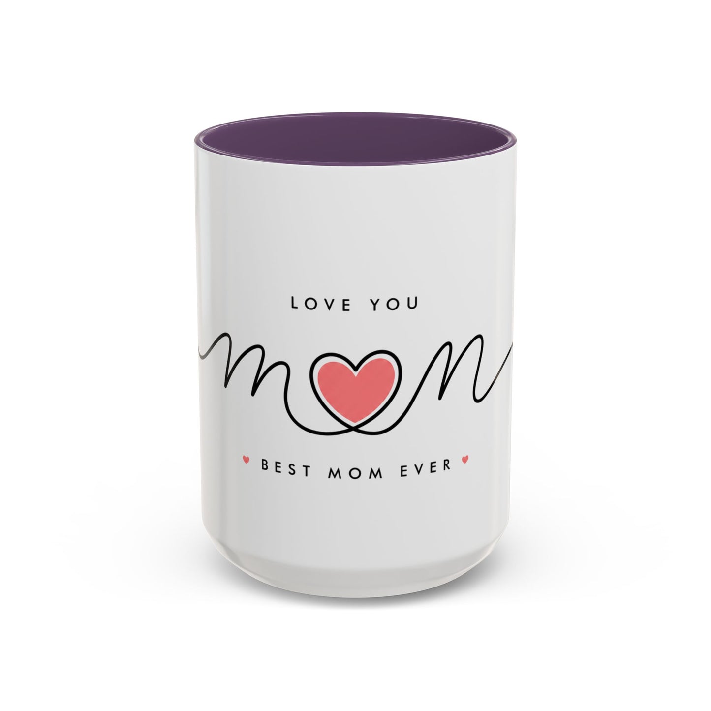 Best Mom Ever Accent Coffee Mug – "Love You Mom" Heart Gift (11/15 oz)
