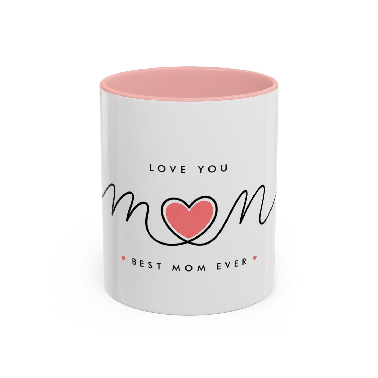Best Mom Ever Accent Coffee Mug – "Love You Mom" Heart Gift (11/15 oz)