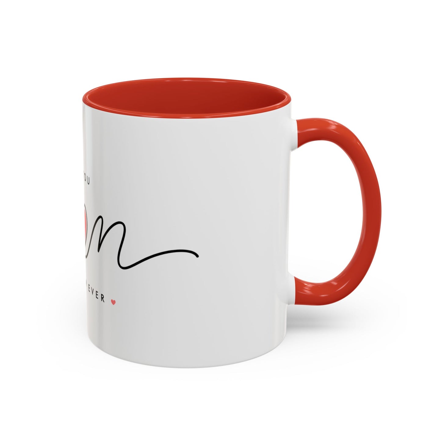 Best Mom Ever Accent Coffee Mug – "Love You Mom" Heart Gift (11/15 oz)
