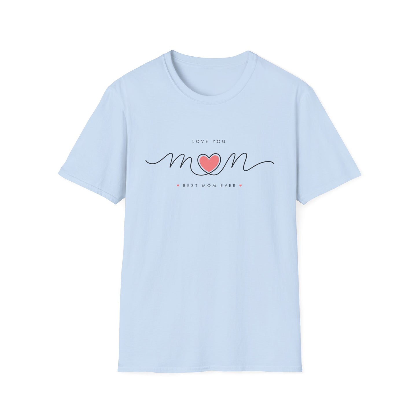 Mom Heart Script T-Shirt – Love You Mom Mother’s Day Tee