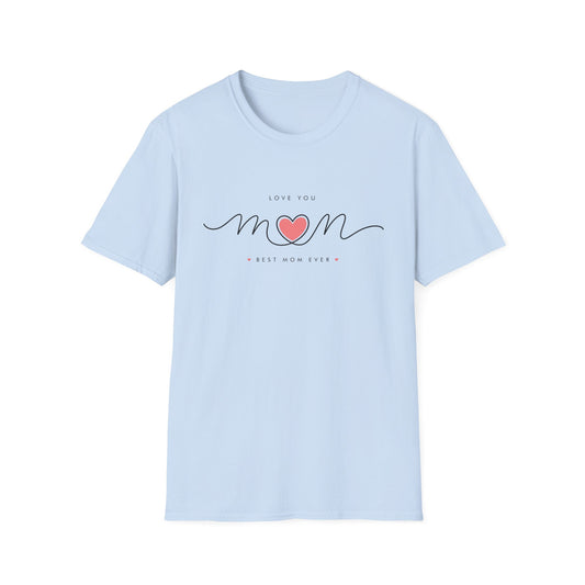 Mom Heart Script T-Shirt – Love You Mom Mother’s Day Tee