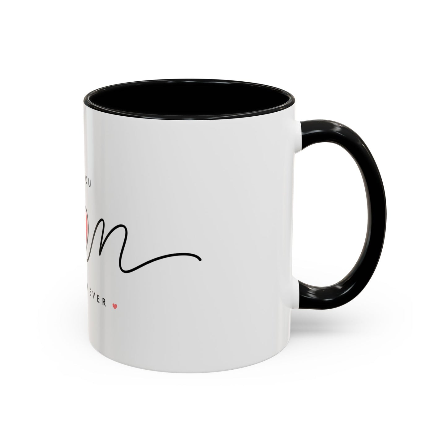 Best Mom Ever Accent Coffee Mug – "Love You Mom" Heart Gift (11/15 oz)