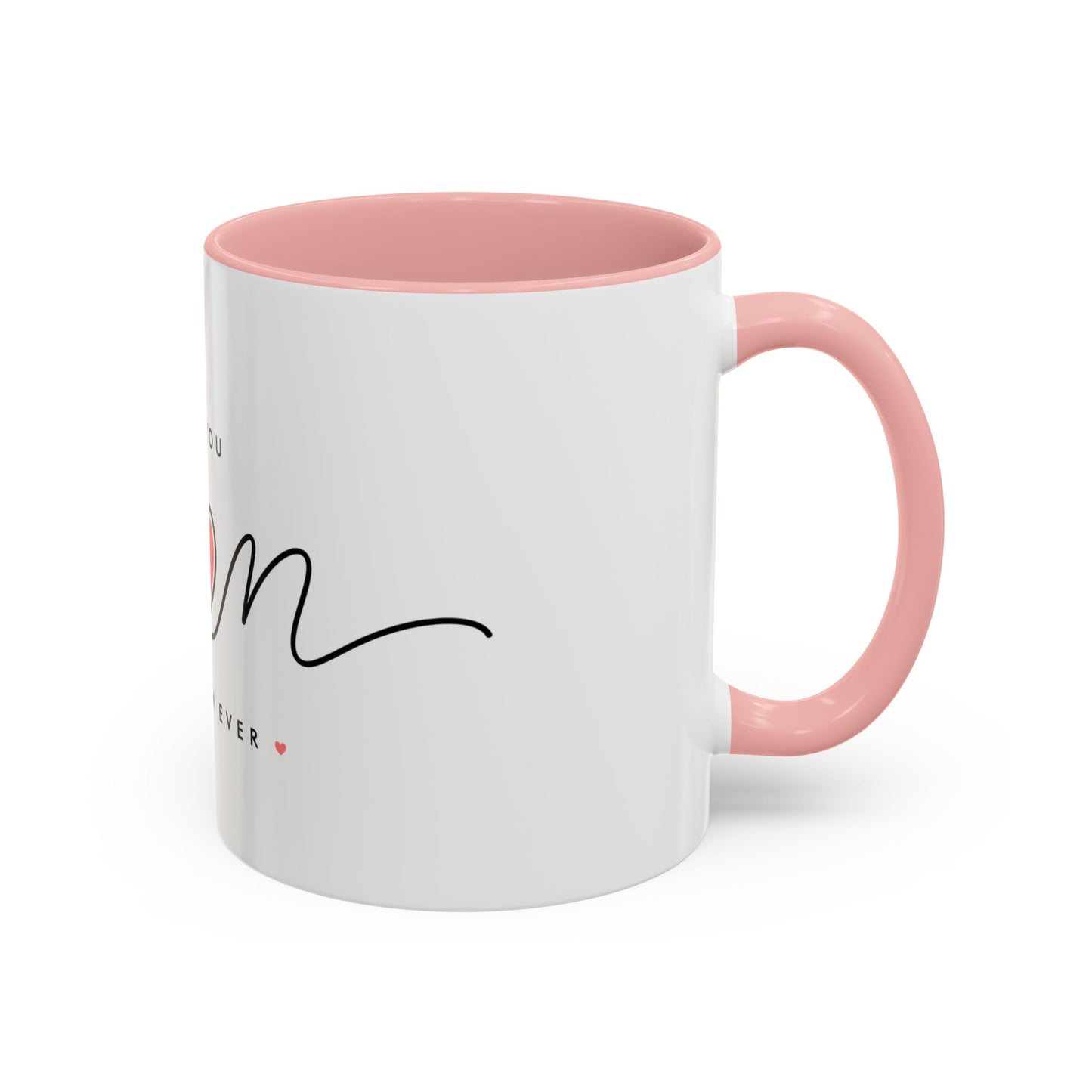 Best Mom Ever Accent Coffee Mug – "Love You Mom" Heart Gift (11/15 oz)