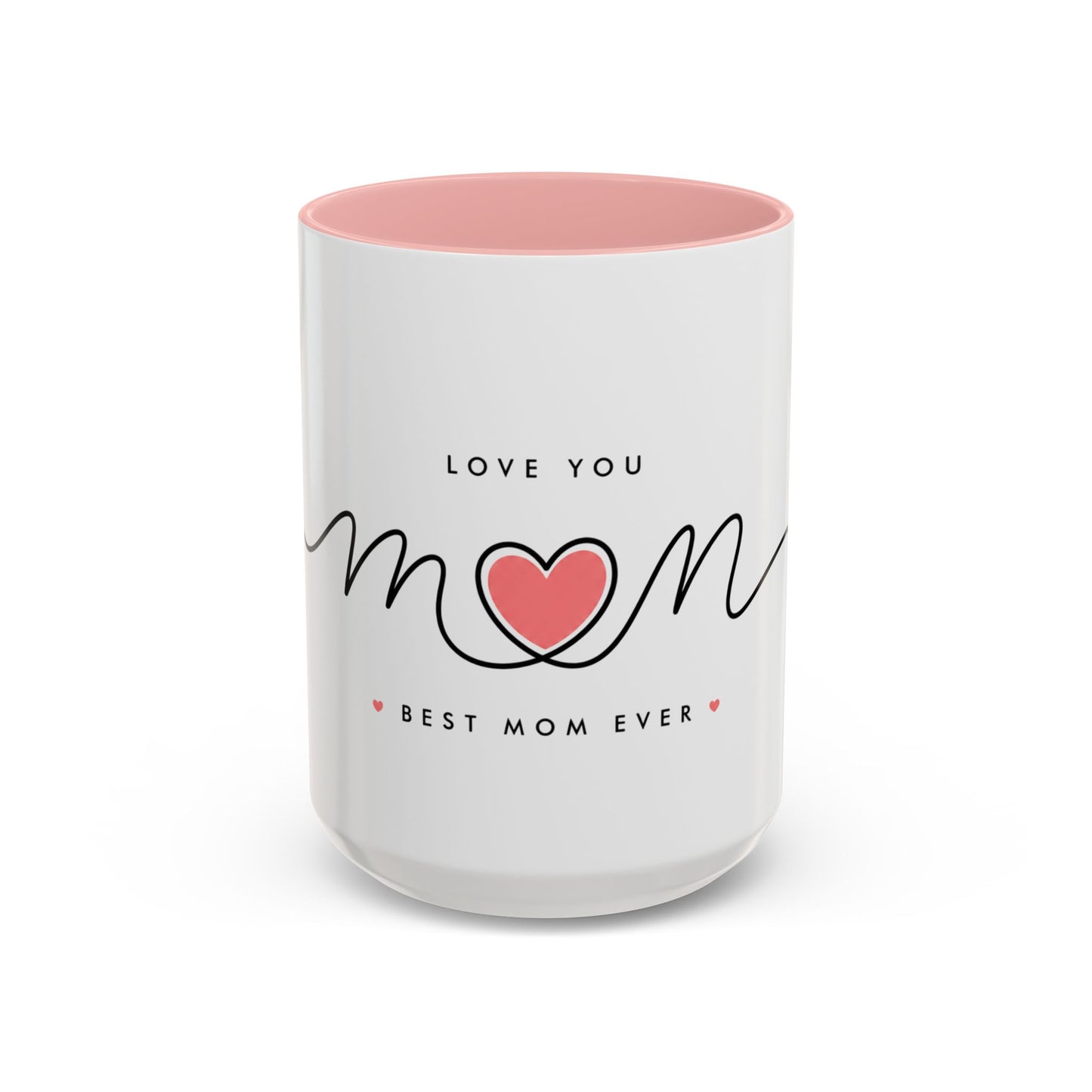 Best Mom Ever Accent Coffee Mug – "Love You Mom" Heart Gift (11/15 oz)