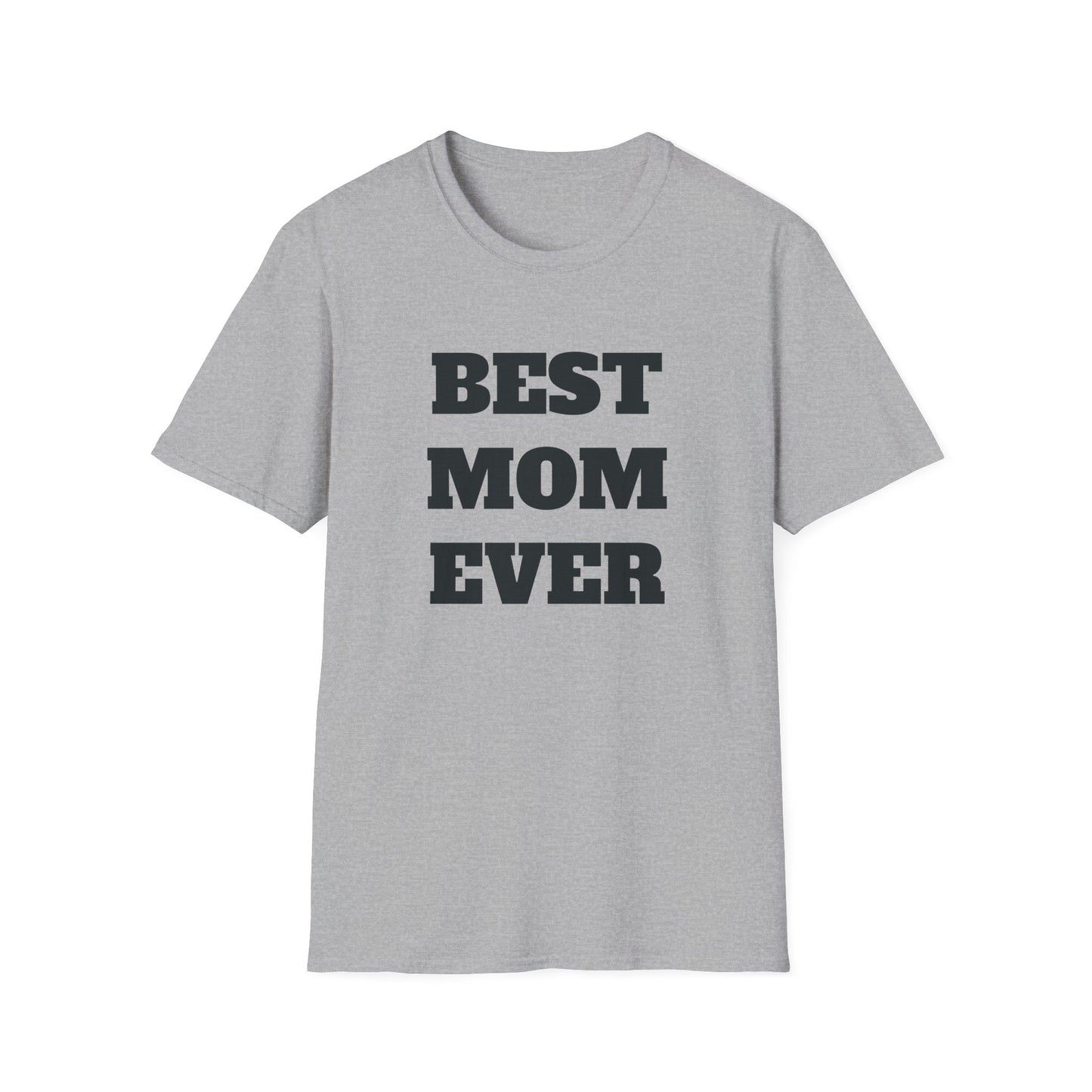 Best Mom Ever T-Shirt — Mother's Day Gift Tee