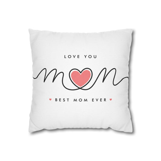 Best Mom Ever Heart Pillowcase – "Love You Mom" Decorative Throw Pillow Cover