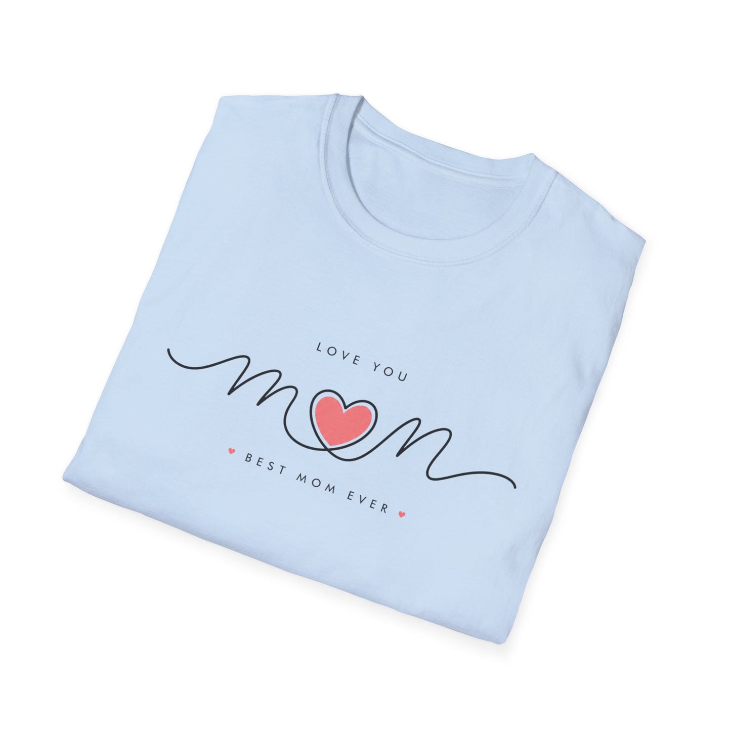 Mom Heart Script T-Shirt – Love You Mom Mother’s Day Tee