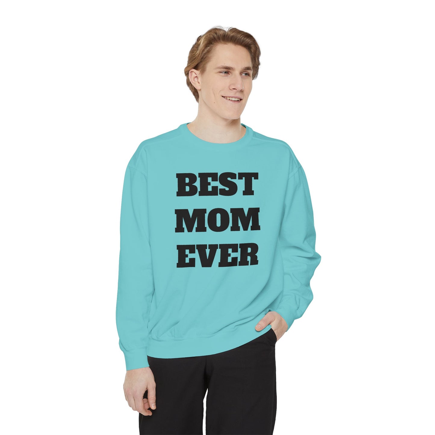 Best Mom Ever Sweatshirt — Mother’s Day Cozy Crewneck